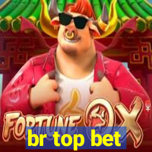 br top bet